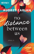Cover-Bild zum Titel 'No Distance Between Us' von 'Audrey Carlan'