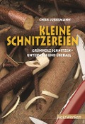 Cover-Bild zum Titel 'Kleine Schnitzereien' von 'Chris Lubkemann'