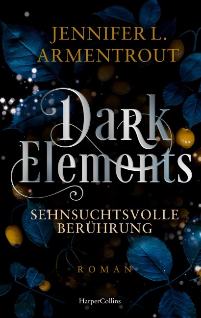 Dark Elements 3 - Sehnsuchtsvolle Berührung - Jennifer L. Armentrout