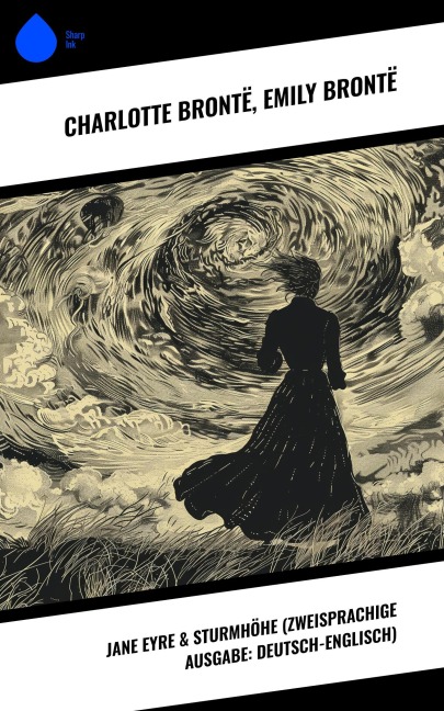 Jane Eyre & Sturmhöhe (Zweisprachige Ausgabe: Deutsch-Englisch) - Charlotte Brontë, Emily Brontë