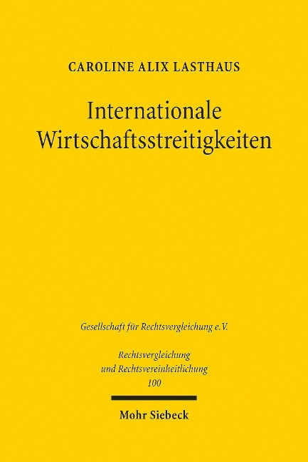 Internationale Wirtschaftsstreitigkeiten - Caroline Alix Lasthaus