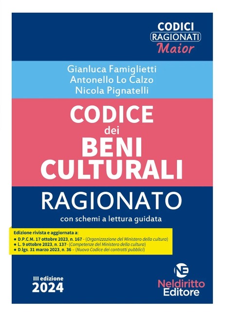Codice dei beni culturali ragionato - Gianluca Famiglietti, Michele Nisticò, Nicola Pignatelli