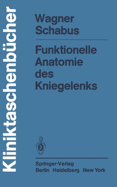 Funktionelle Anatomie des Kniegelenks - R. Schabus, M. Wagner