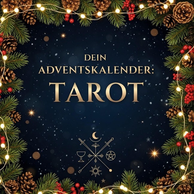 Dein Adventskalender: Tarot - Samuel Schäfer