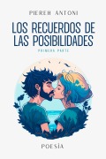 Cover-Bild zum Titel 'Los Recuerdos de las Posibilidades' von 'Piereh Antoni'