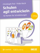 Schulen agil entwickeln - Christoph Frei, Frido Koch