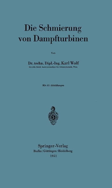 Die Schmierung von Dampfturbinen - Karl Wolf
