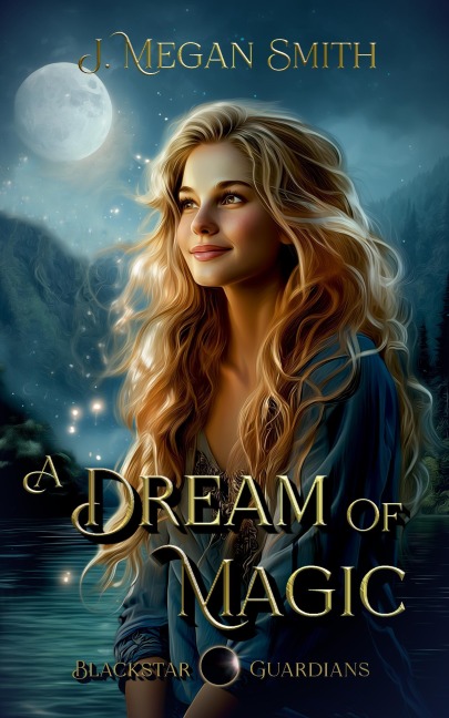 A Dream of Magic - J. Megan Smith