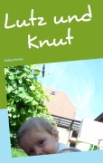 Cover-Bild zum Titel 'Lutz und Knut' von 'Stefanie Kreisel'