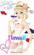 Cover-Bild zum Titel 'Hawaii (Die Qual der Wahl, #6)' von 'Rebecca Ratliff'
