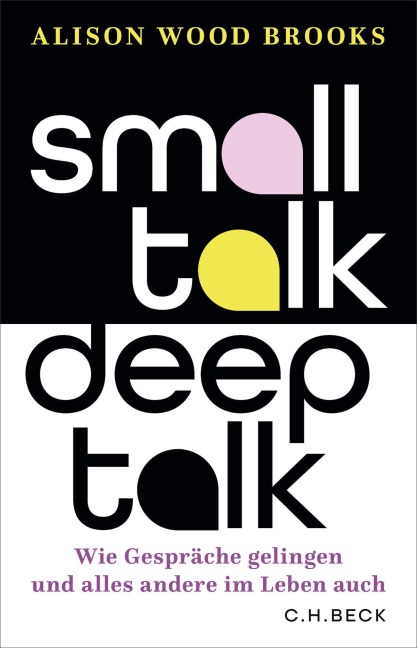 Small Talk, Deep Talk - Alison Wood Brooks