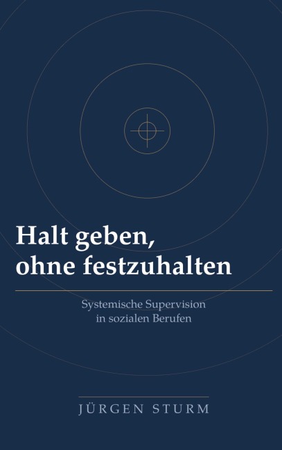 Halt geben, ohne festzuhalten - Jürgen Sturm