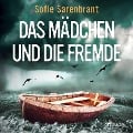 Cover-Bild zum Titel 'Das Mädchen und die Fremde' von 'Sofie Sarenbrant'