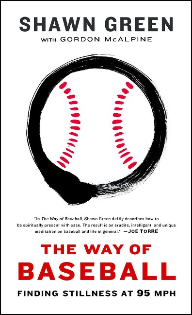 The Way of Baseball - Shawn Green