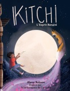 Cover-Bild zum Titel 'Kitchi L'Esprit Renard' von 'Alana Robson'
