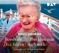 Cover-Bild zum Titel 'Besser als Bus fahren / Das kann man doch noch essen' von 'Renate Bergmann'