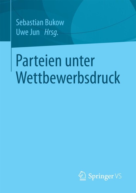 Parteien unter Wettbewerbsdruck - 