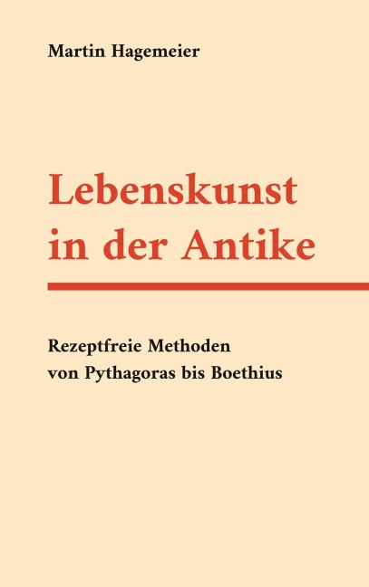 Lebenskunst in der Antike - Martin Hagemeier