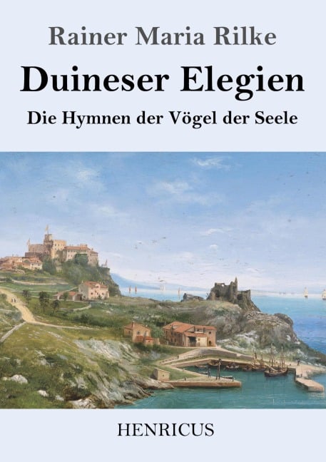 Duineser Elegien - Rainer Maria Rilke