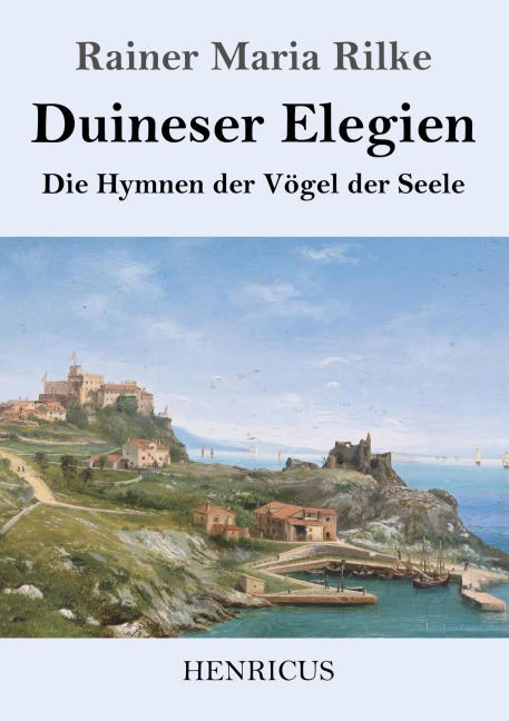 Duineser Elegien - Rainer Maria Rilke