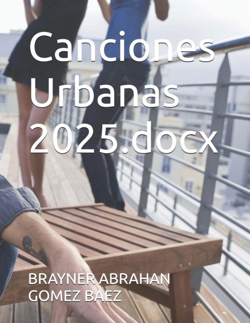 Canciones urbanas - Brayner Abrahan Gomez Baez