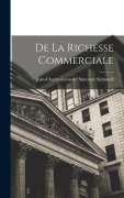 Cover-Bild zum Titel 'De la Richesse Commerciale' von 'Jean-Charles-Leonard Simonde Sismondi'