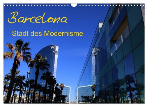 Barcelona - Stadt des Modernisme (Wandkalender 2024 DIN A3 quer), CALVENDO Monatskalender - Matthias Frank