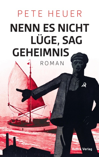 Nenn es nicht Lüge, sag Geheimnis - Pete Heuer