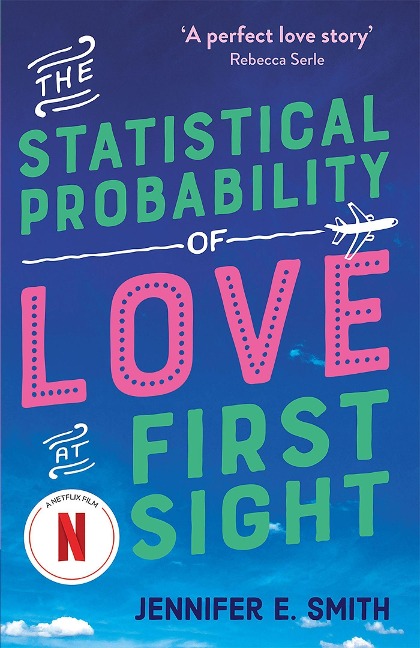 The Statistical Probability of Love at First Sight - Jennifer E. Smith