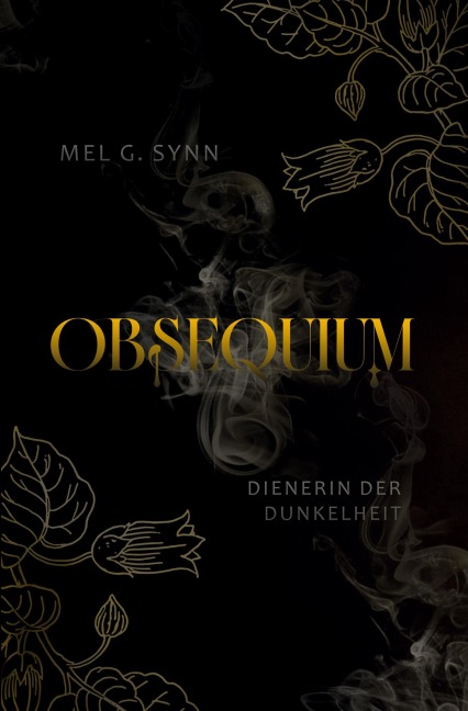 Obsequium - Dienerin der Dunkelheit - Mel G. Synn