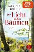 Cover-Bild zum Titel 'Das Licht in den Bäumen' von 'Patricia Koelle'