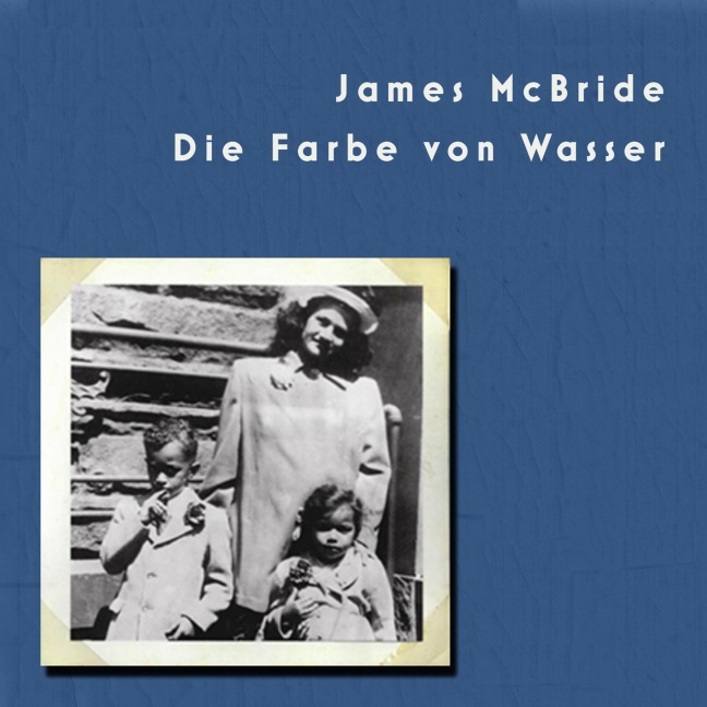 Die Farbe von Wasser - James McBride