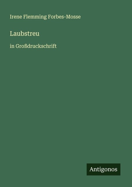 Laubstreu - Irene Flemming Forbes-Mosse