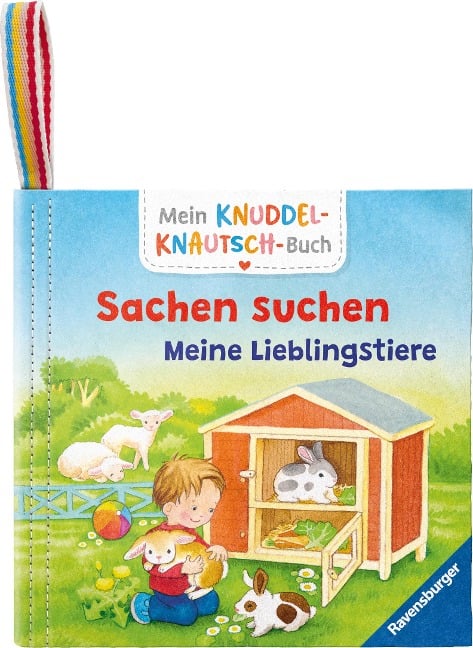 Mein Knuddel-Knautsch-Buch: Sachen suchen. Lieblingstiere; weiches Stoffbuch, waschbares Badebuch, Babyspielzeug ab 6 Monate - 