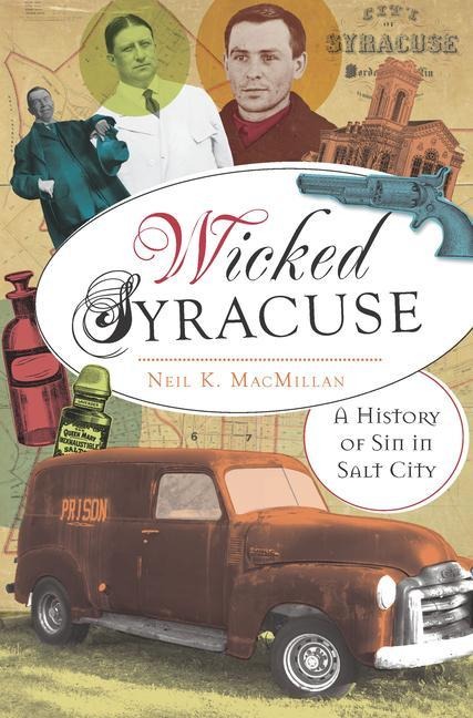 Wicked Syracuse - Neil K MacMillan