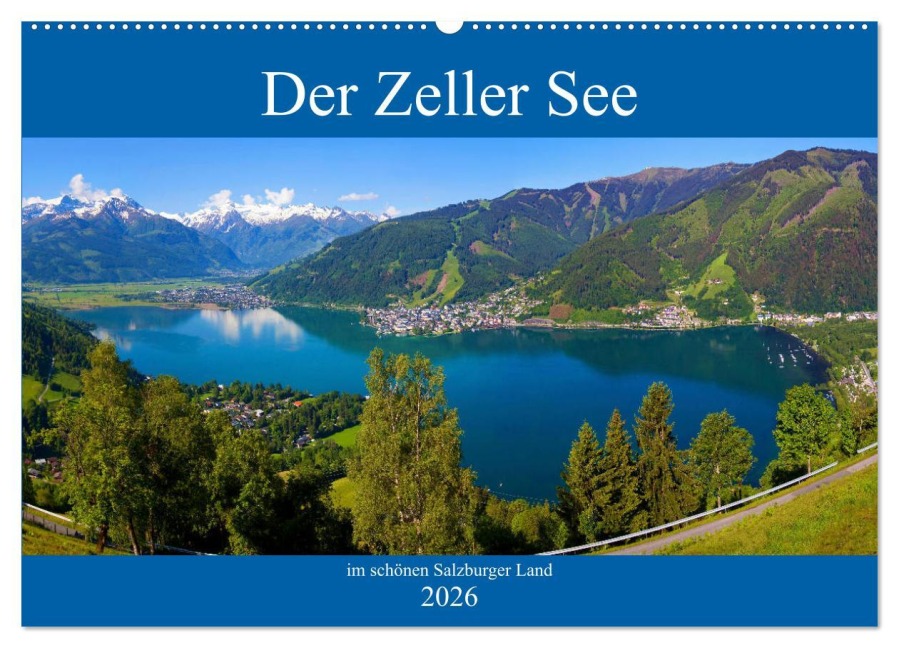 Der Zeller See im schönen Salzburger Land (Wandkalender 2026 DIN A2 quer), CALVENDO Monatskalender - Christa Kramer