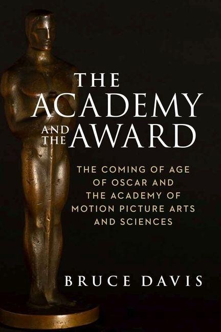The Academy and the Award - Bruce Davis