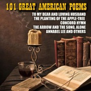 Cover-Bild zum Titel '101 Great American Poems' von 'Louisa May Alcott, Matthew Arnold, William Barnes, William Blake, Hugh Henry Brackenridge'