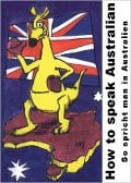 Cover-Bild zum Titel 'How to speak Australian' von 'Sascha Exner'