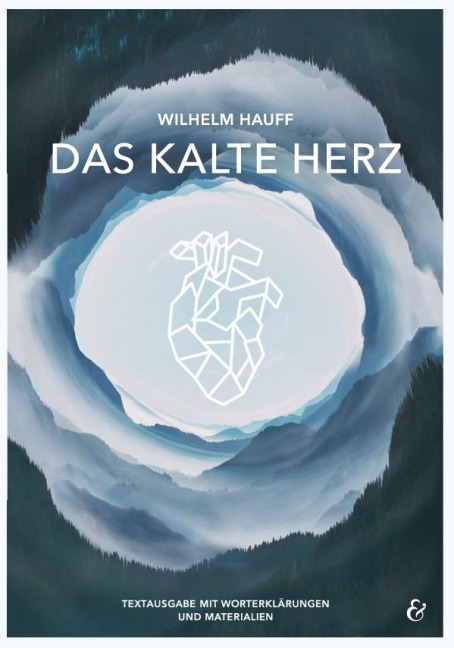 Das kalte Herz - Wilhelm Hauff - Wilhelm Hauff, Thorsten Utter