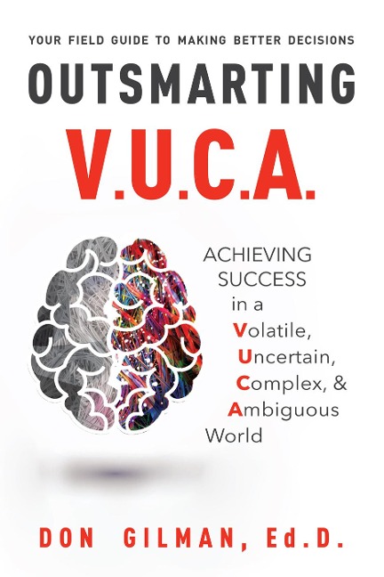 Outsmarting VUCA - Don Gilman