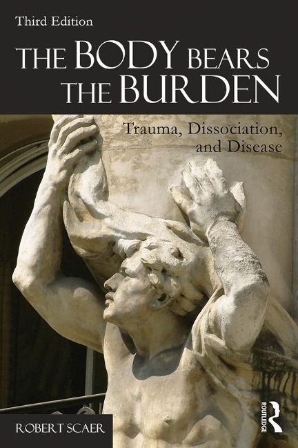 The Body Bears the Burden - Robert Scaer