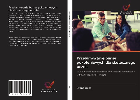 Prze¿amywanie barier pokoleniowych dla skutecznego ucznia - Evens Jules