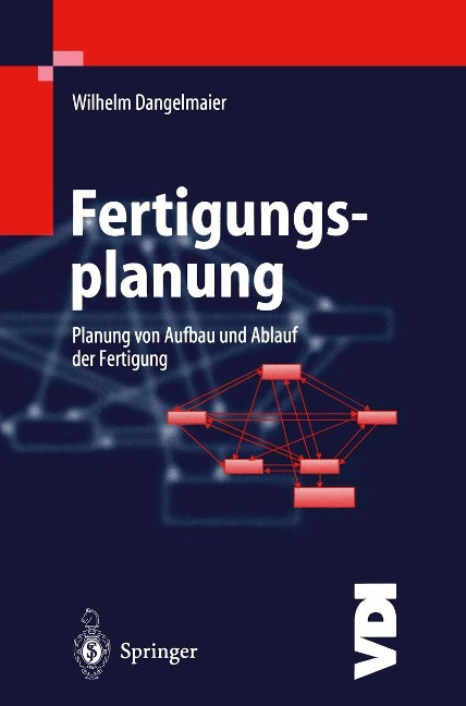 Fertigungsplanung - Wilhelm Dangelmaier