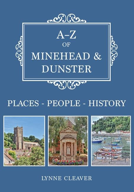 A-Z of Minehead & Dunster - Lynne Cleaver