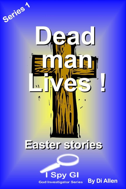 Dead Man Lives! (God Investigator Series 1 (I Spy GI), #5) - Di Allen