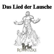Cover-Bild zum Titel 'Das Lied der Lausche' von 'Holger Romatzke'