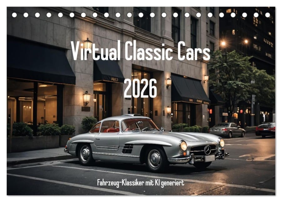 Virtual Classic Cars (Tischkalender 2026 DIN A5 quer), CALVENDO Monatskalender - Michael Brückmann