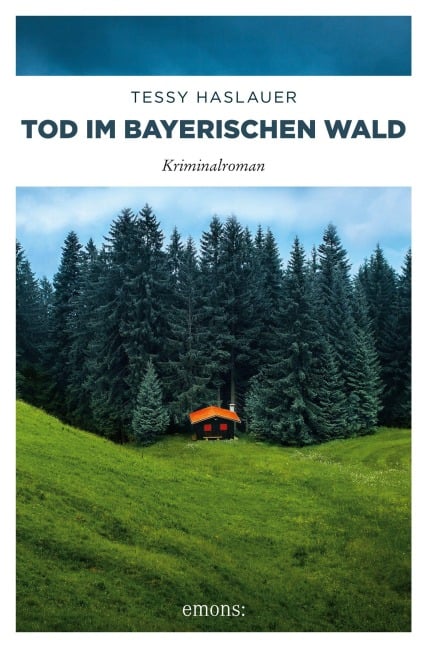 Tod im Bayerischen Wald - Tessy Haslauer