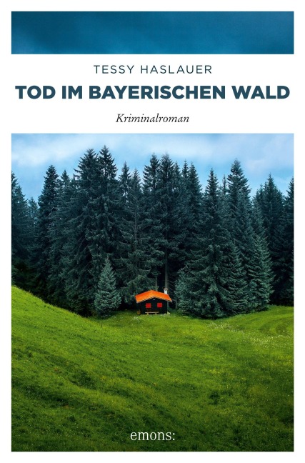 Tod im Bayerischen Wald - Tessy Haslauer